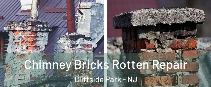  Chimney Bricks Rotten Repair Cliffside Park - NJ