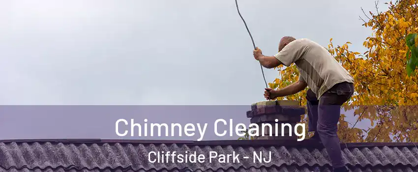  Chimney Cleaning Cliffside Park - NJ