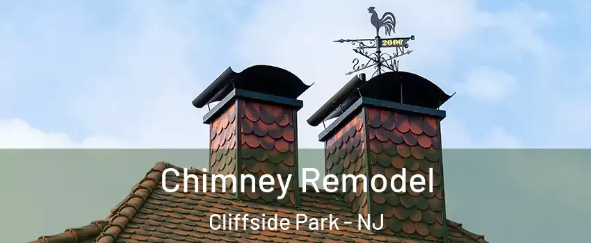  Chimney Remodel Cliffside Park - NJ