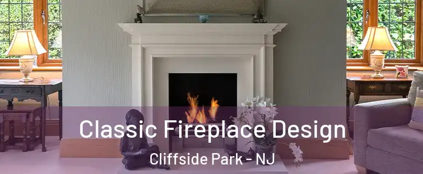 Classic Fireplace Design Cliffside Park - NJ