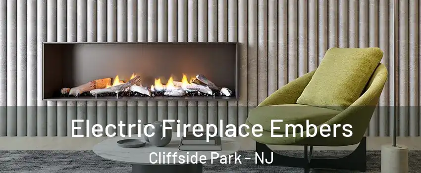  Electric Fireplace Embers Cliffside Park - NJ