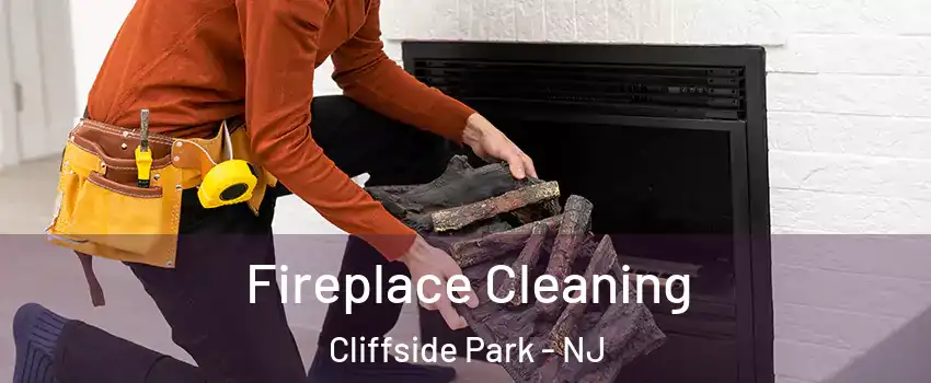  Fireplace Cleaning Cliffside Park - NJ