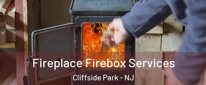 Fireplace Firebox Services Cliffside Park - NJ