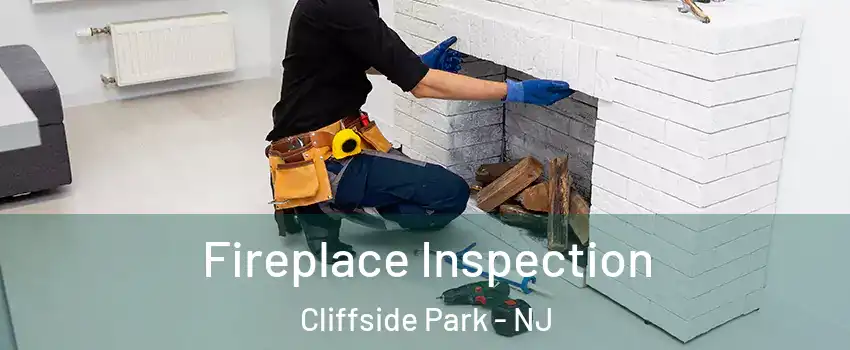  Fireplace Inspection Cliffside Park - NJ