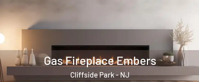  Gas Fireplace Embers Cliffside Park - NJ