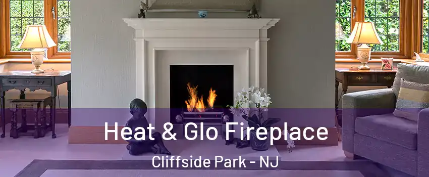 Heat & Glo Fireplace Cliffside Park - NJ