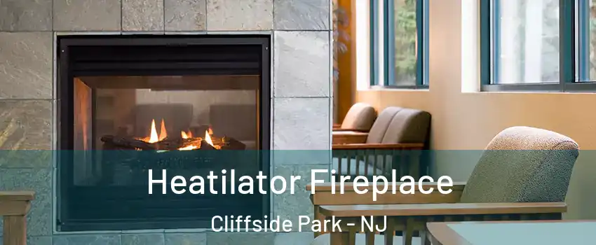 Heatilator Fireplace Cliffside Park - NJ