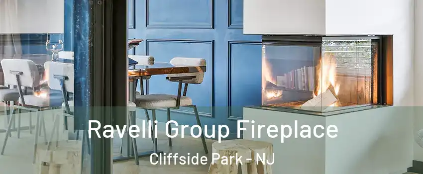  Ravelli Group Fireplace Cliffside Park - NJ
