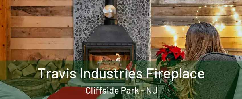  Travis Industries Fireplace Cliffside Park - NJ