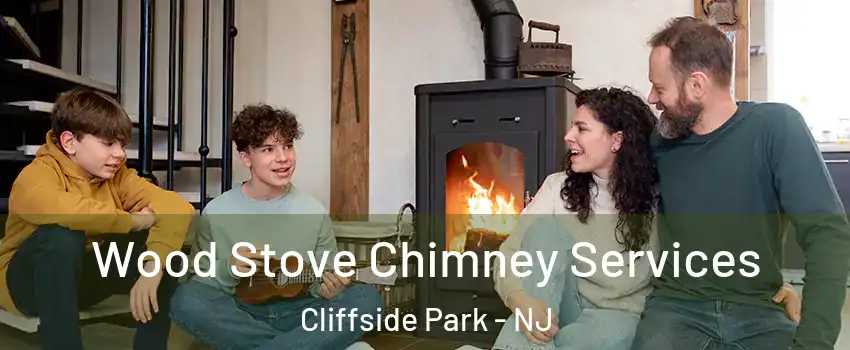  Wood Stove Chimney Services Cliffside Park - NJ